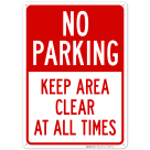 No Parking Keep Area Clear At All Times Sign