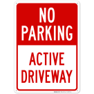 No Parking Active Driveway Sign, (SI-63959)