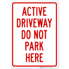 Active Driveway Do Not Park Here Sign
