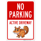 No Parking Active Driveway With Graphic Sign