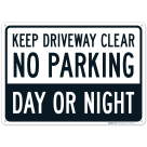 Keep Driveway Clear No Parking Sign