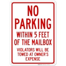 No Parking Within 5 Feet Of The Mailbox Violators Will Be Towed At Owner Expense Sign