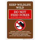 Do Not Feed Foxes Keep Wildlife Wild Sign