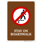 Stay On Boardwalk Sign