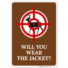 Will You Wear The Jacket Sign