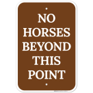 No Horses Beyond This Point Brown Background Sign