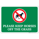 Please Keep Horses Off The Grass Sign