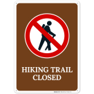 Hiking Trail Closed With Graphic Sign