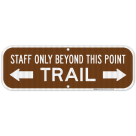 Staff Only Beyond This Point Trail With Bidirectional Arrow Sign