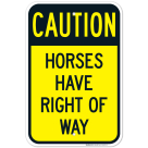 Horses Have Right Of Way Sign