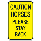 Horses Please Stay Back Sign