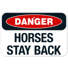 Horses Stay Back Sign