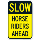 Slow Horse Riders Ahead Sign