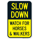 Slow Down Watch For Horses And Walkers Sign