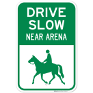 Drive Slow Near Arena Sign