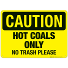 Caution Hot Coals Only No Trash Please Sign