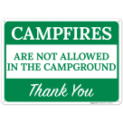 Campfires Are Not Allowed In The Campground Thank You Sign