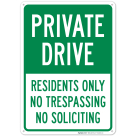 Private Drive Residents Only No Trespassing No Soliciting Sign