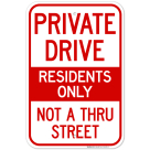 Private Driveway Residents Only Not A Thru Street Sign