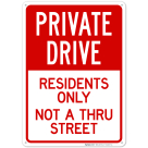 Private Drive Residents Only Not A Thru Street Sign