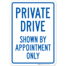 Private Drive Shown By Appointment Only Sign