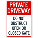 Private Driveway Do Not Obstruct Open Or Closed Gate Sign