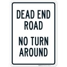 Dead End Road No Turn Around Sign