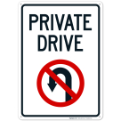 Private Drive With No U Turn Symbol Sign