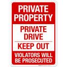 Private Drive Keep Out Violators Will Be Prosecuted Sign