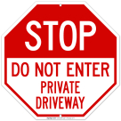 Stop Do Not Enter Private Driveway Sign