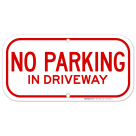 No Parking In Driveway Sign Small Sign