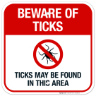 Beware Of Ticks May Be Found In This Area Sign