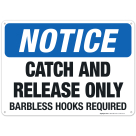 Catch And Release Only Barbless Hooks Required Sign