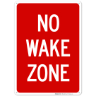 No Wake Zone Red Background Sign