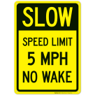 Slow Speed Limit 5 Mph No Wake Sign