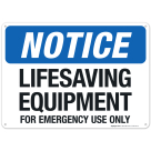 Lifesaving Equipment For Emergency Use Only Sign