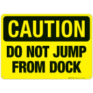 Do Not Jump From Dock Sign