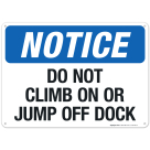 Do Not Climb On Or Jump Off Dock Sign, (SI-64492)