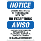 Notice Drivers Restricted To Truck Loading Dock Only No Exceptions Bilingual Sign