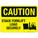 Stack Forklift Load Securely Sign