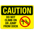 Do Not Climb On Or Jump From Dock Sign