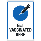 Get Vaccinated Here Sign, Covid Vaccine Sign