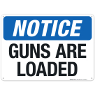 Notice Guns Are Loaded Sign