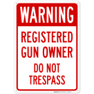 Registered Gun Owner Do Not Trespass Sign
