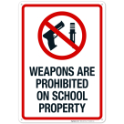 Weapons Are Prohibited On School Property With Graphic Sign