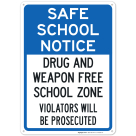 Drug And Weapon Free School Zone Violators Will Be Prosecuted Sign