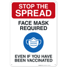 Stop The Spread Face Mask Required Sign, Covid Vaccine Sign