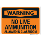 No Live Ammunition Allowed In Classroom Sign