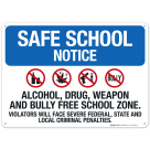 Safe School Notice Alcohol Drug Weapon And Bully Free School Zone Sign