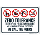 Zero Tolerance For Alcohol Drugs Smoking And Weapons On School Property We Call Sign